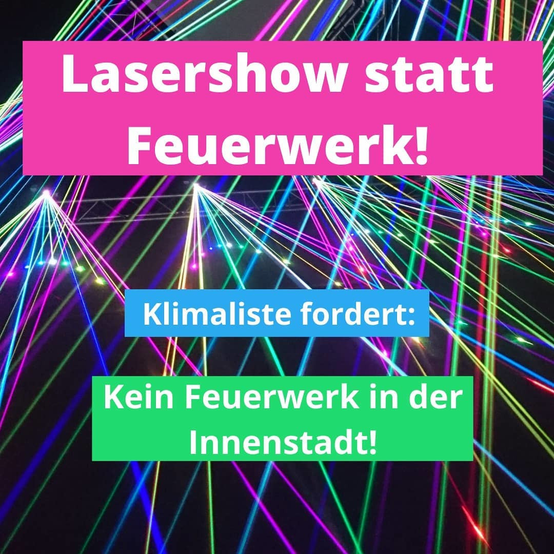 Lasershow statt Feuerwerk! Klimaliste forder: Kein Feuerwerk in der Innenstadt!